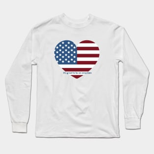 It's great to be an american Long Sleeve T-Shirt